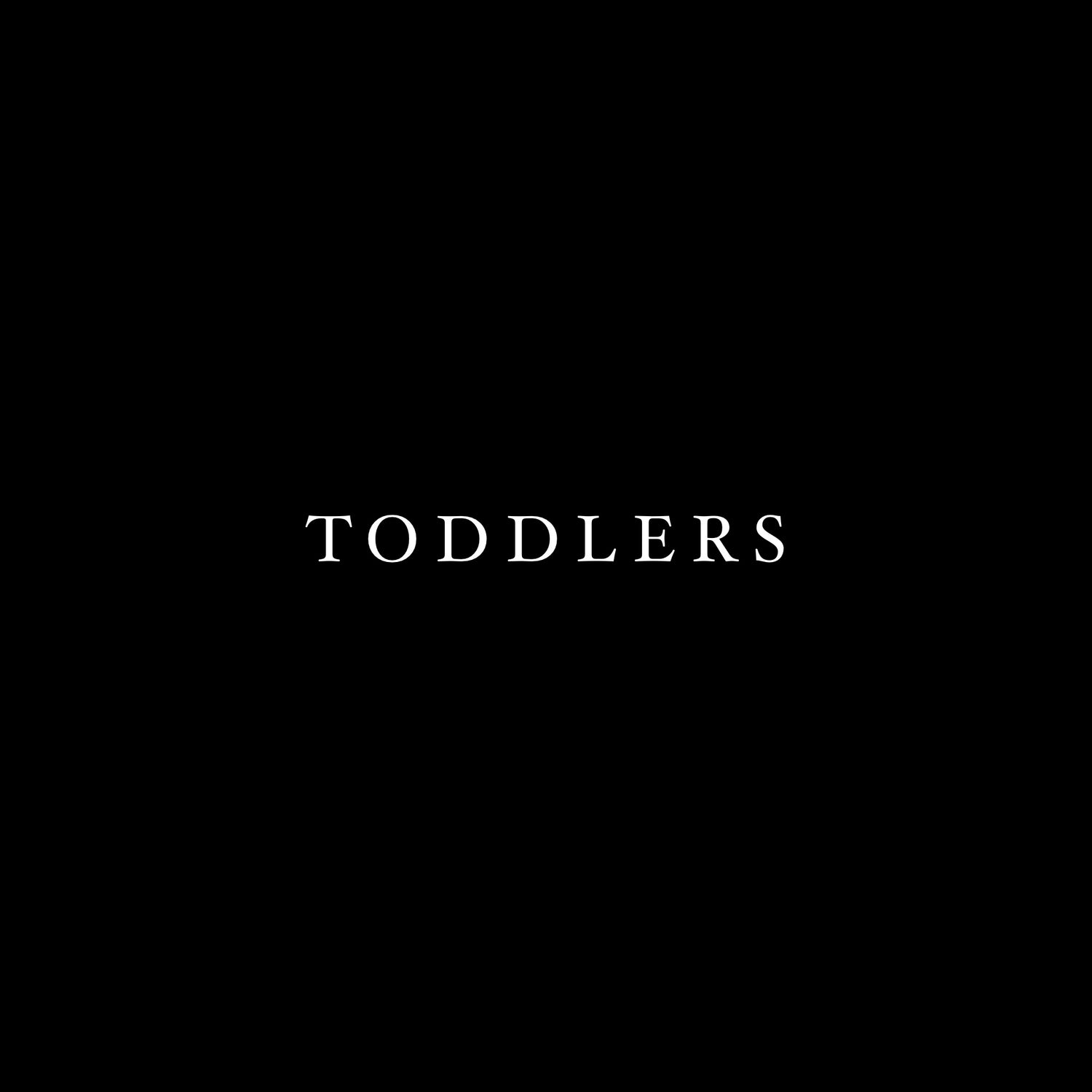 TODDLERS