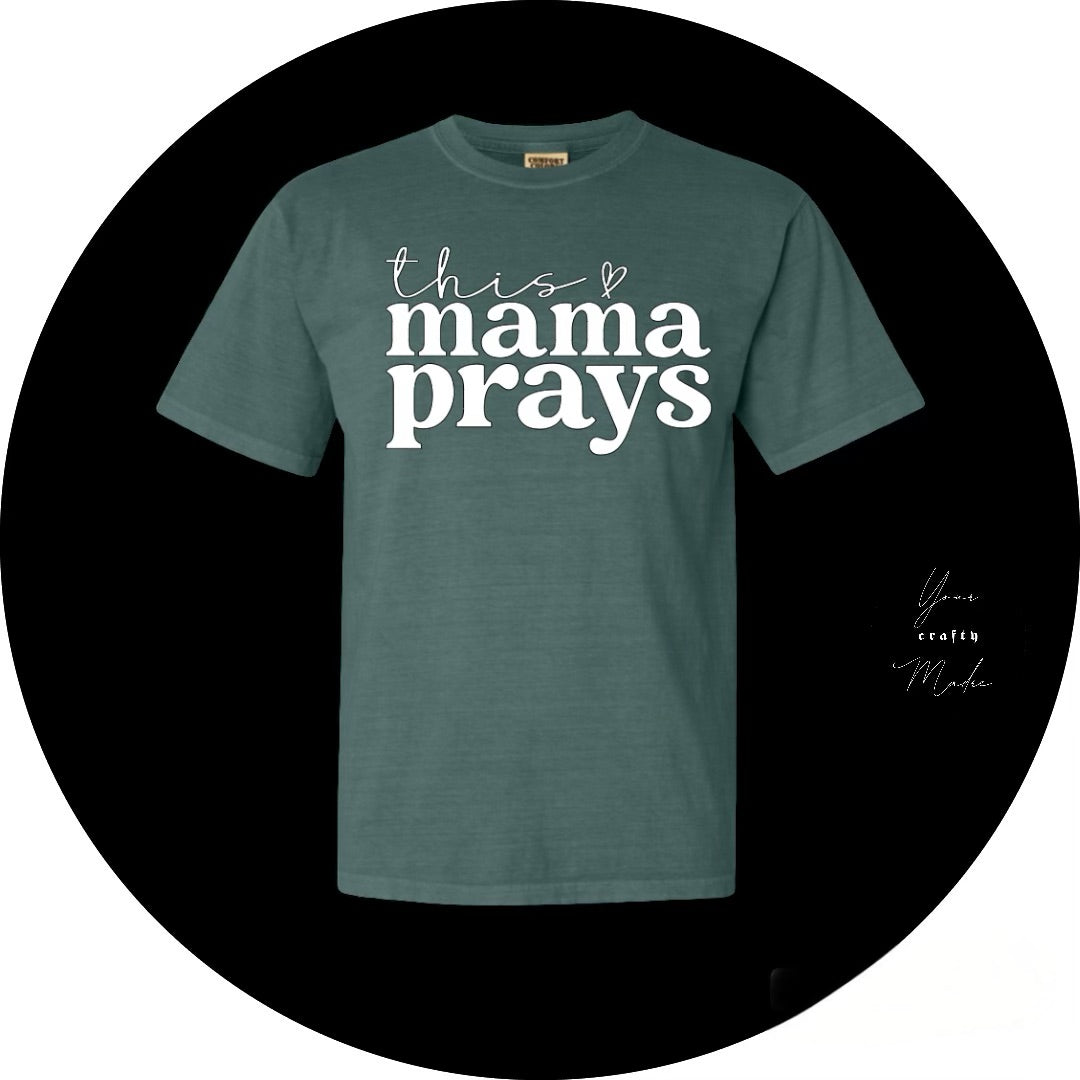 This Mama Prays T-Shirt