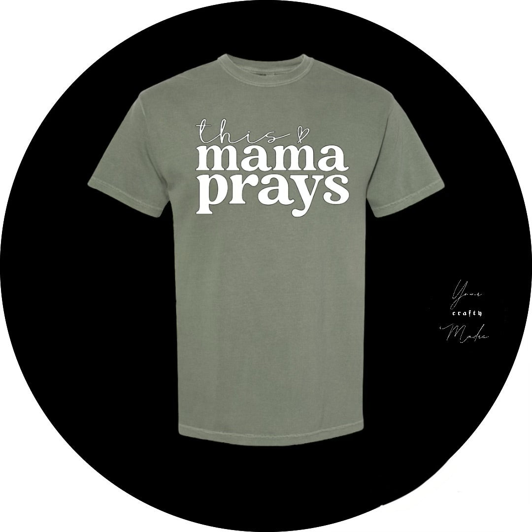 This Mama Prays T-Shirt