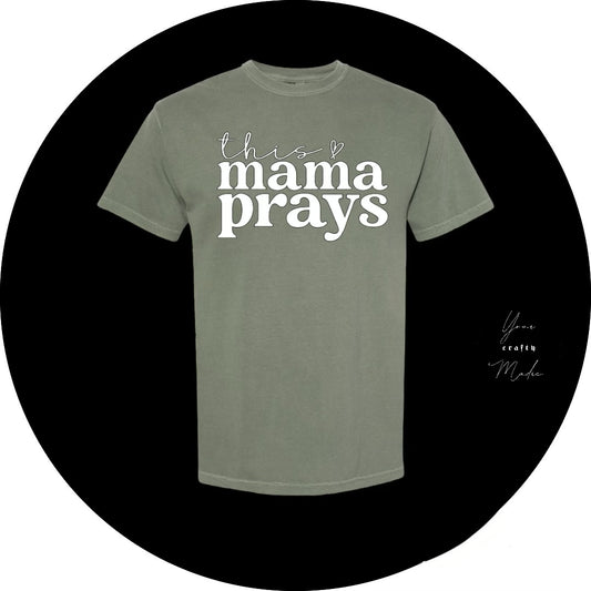 This Mama Prays T-Shirt