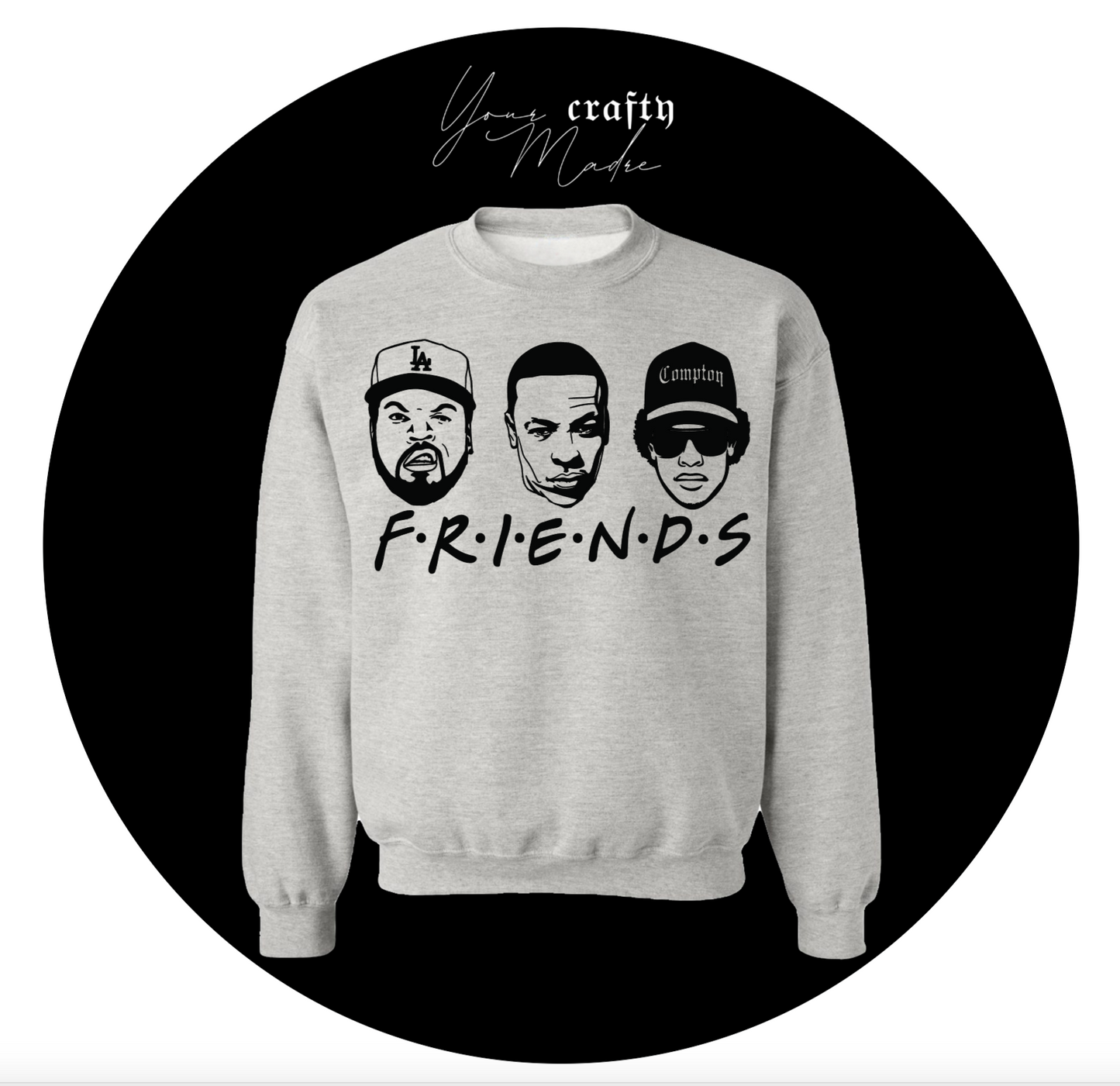 Friends | Rappers Crewneck