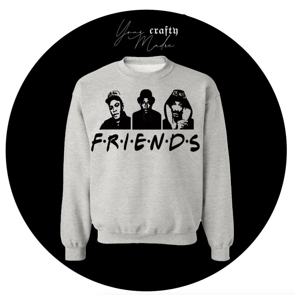 Friends | Rappers II Crewneck