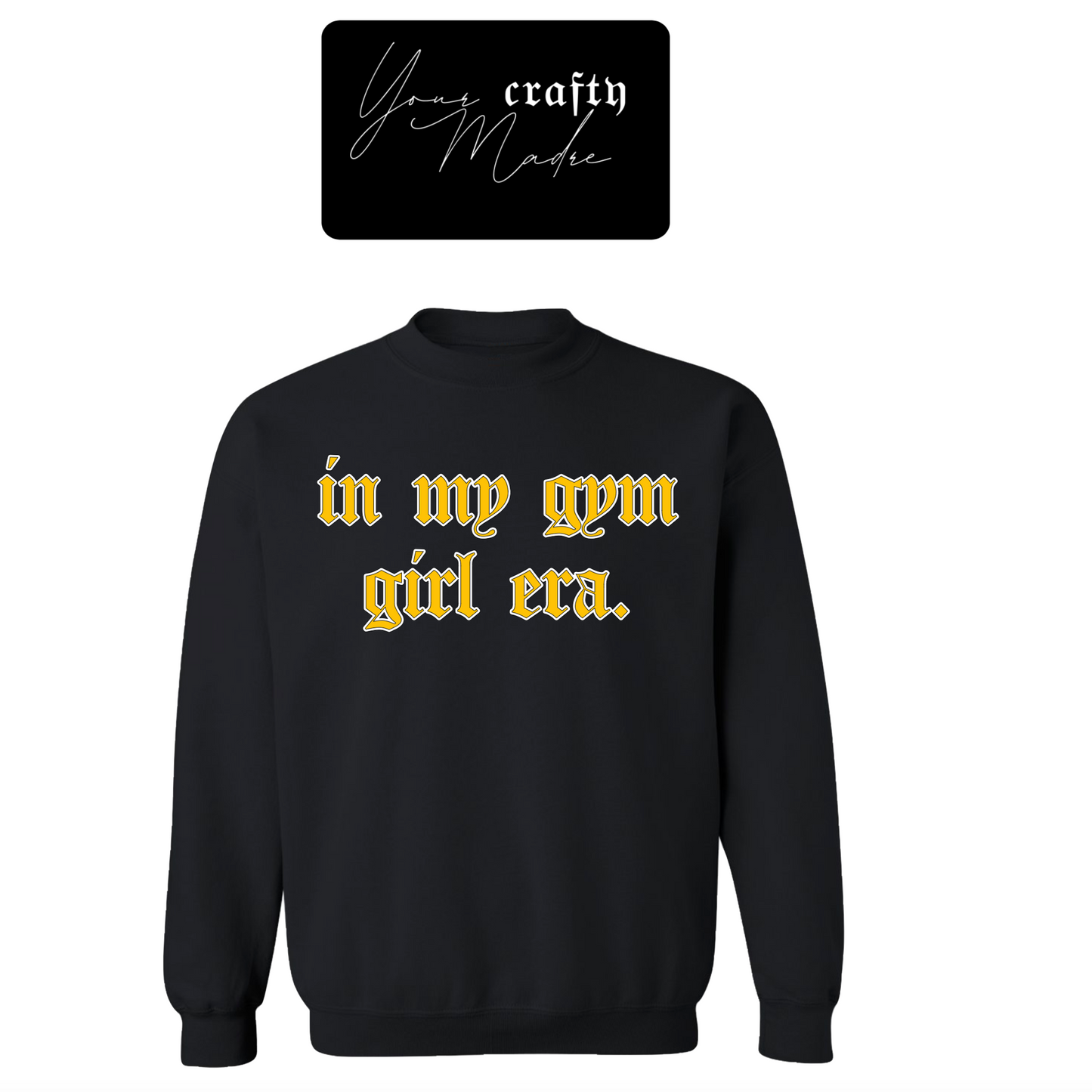 In My Gym Girl Era Crewneck