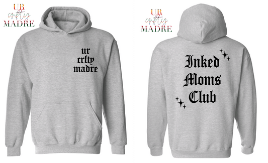 Inked Moms Club Hoodie